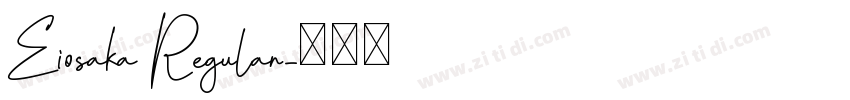 Eiosaka Regular字体转换